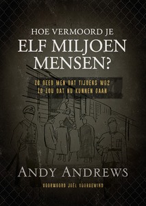 Hoe vermoord je 11 miljoen mensen? 